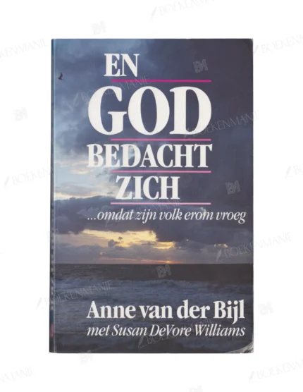 Photo of book En God bedacht zich / druk 1 - Anne van der Bijl, Susan DeVore Williams, Jan Messchendorp