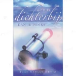 Photo of book God is dichterbij dan je denkt - Juan Carlos Ortiz