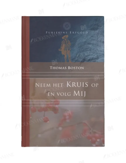 Photo of book Neem het kruis op en volg Mij - Thomas Boston, G. H. C. Pas-Donker