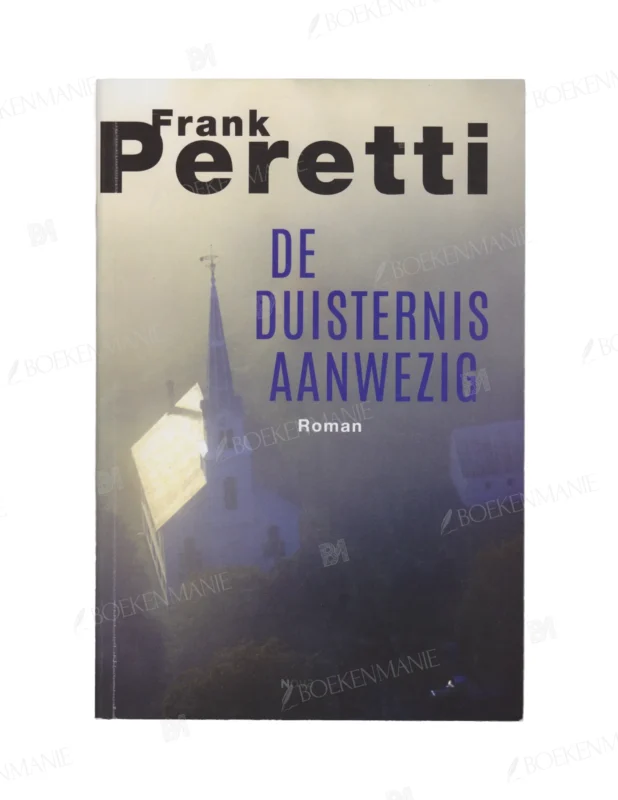 Photo of book De duisternis aanwezig - Frank E. Peretti