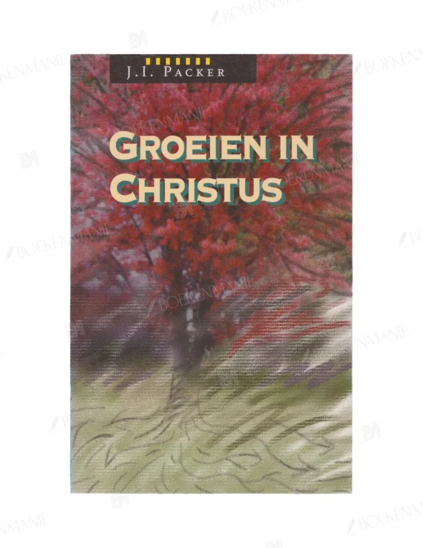 Photo of book Groeien in Christus - James Innell Packer, P. J. de Gier