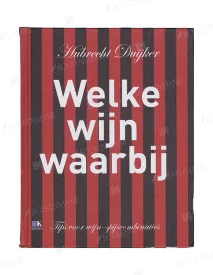 Photo of book Welke wijn waarbij tips voor wijn-spijscombinaties - Hubrecht Duijker
