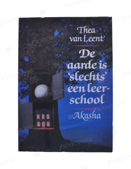Photo of book De aarde is 'slechts' een leerschool - Thea van Leent