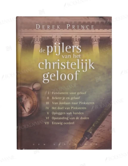 Photo of book De pijlers van het christelijk geloof - Derek Prince, L. Degenhardt, Ivar van der Sterre