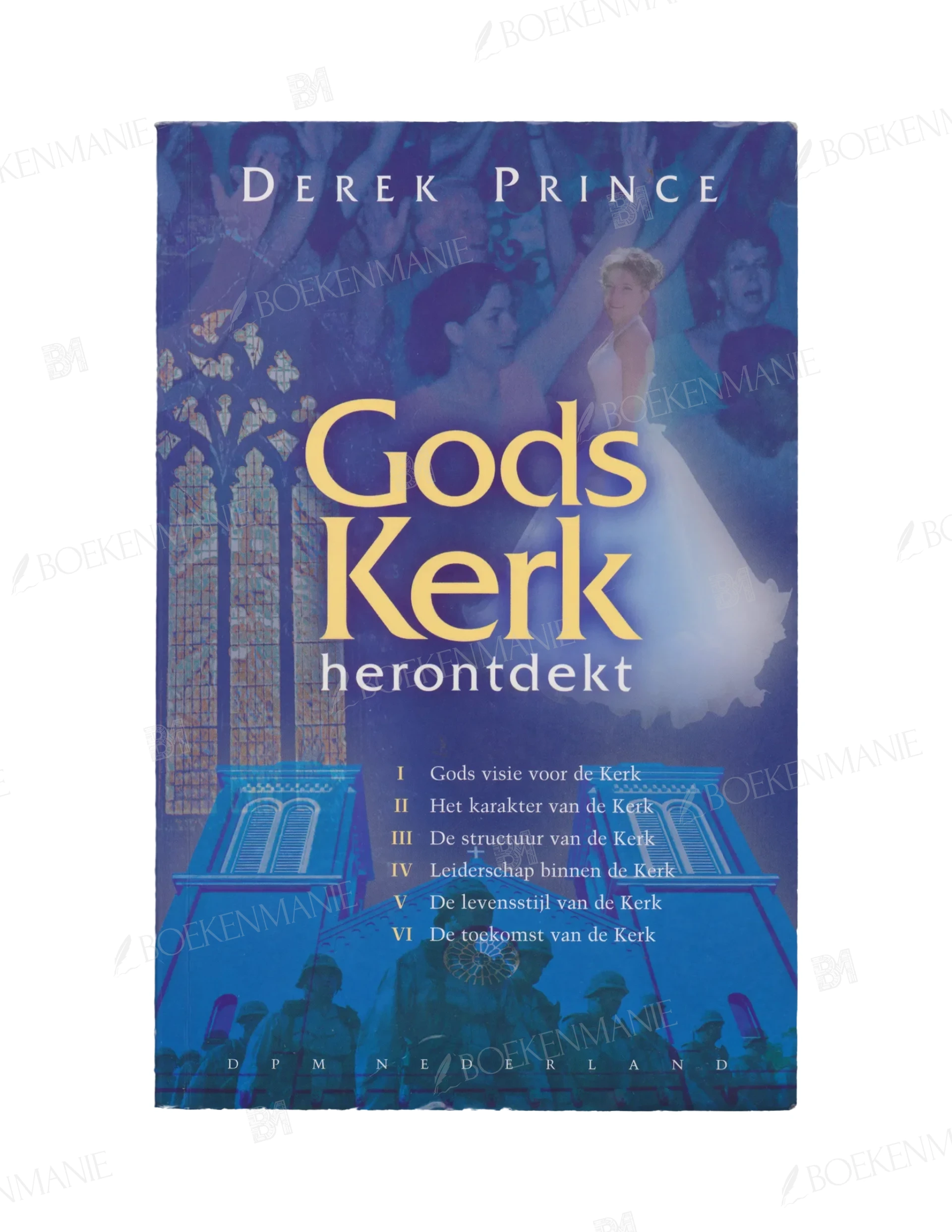 Photo of book Gods Kerk herontdekt - Derek Prince, Doke van Dijk, Joyce de Jongh