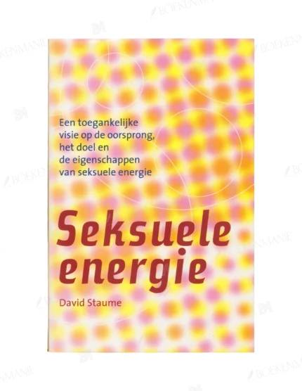 Photo of book Seksuele energie - David Staume, Peter Hendriksen, Barbara Snabilié