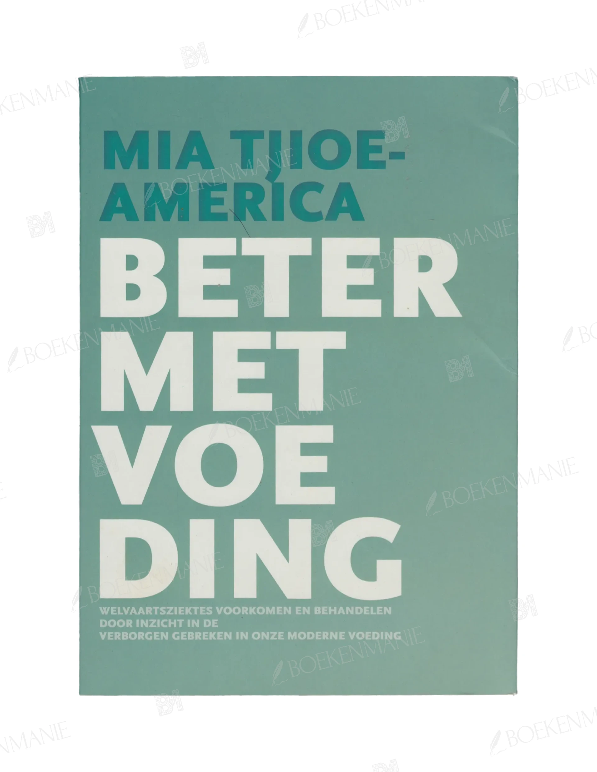 9789081593113.webp Photo of book Beter met voeding - Mia Tjioe-America