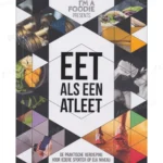 Photo of book Eet als een atleet de praktische verdieping voor iedere sporter op elk niveau! - Sarai Pannekoek