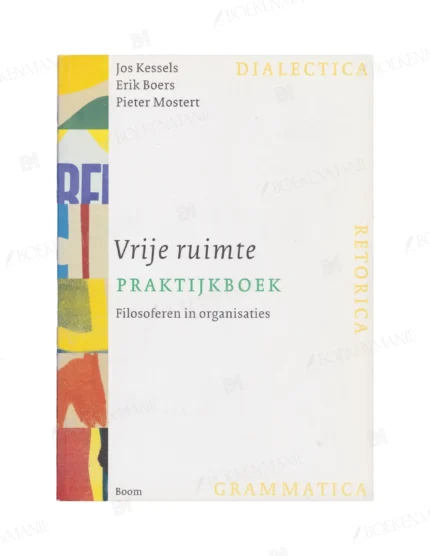 Photo of book Vrije ruimte praktijkboek - Josephus Petrus Antonius Maria Kessels, Erik Boers, Pieter Paul Maria Martinus Mostert