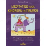 Photo of book Meditaties voor kinderen en tieners de weg naar concentratie, ontspanning en verbeelding - Femmy Brug