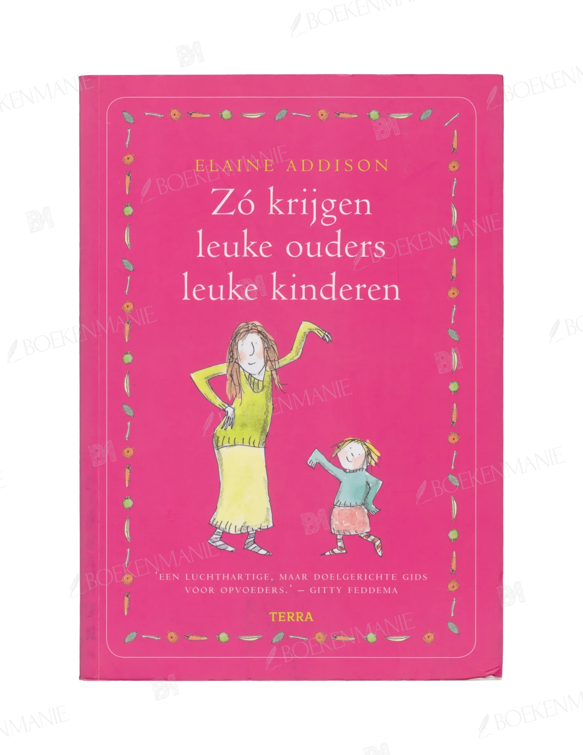9789089894441.webp Photo of book Zó krijgen leuke ouders leuke kinderen - Elaine Addison