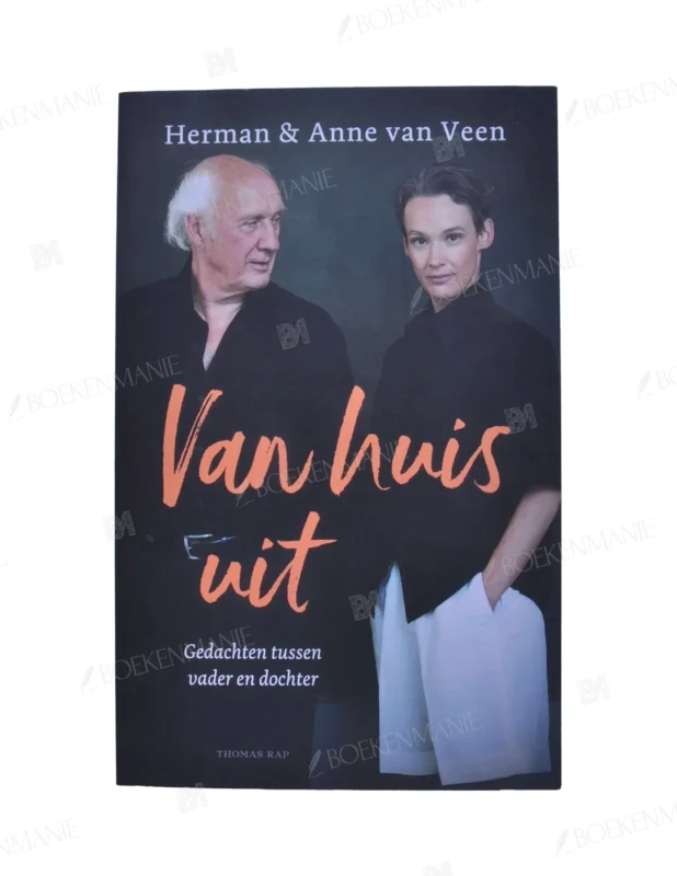 Photo of book Van huis uit. Gedachten tussen vader en dochter - Herman van Veen, Hermannus Jantinus Veen, Anne van Veen