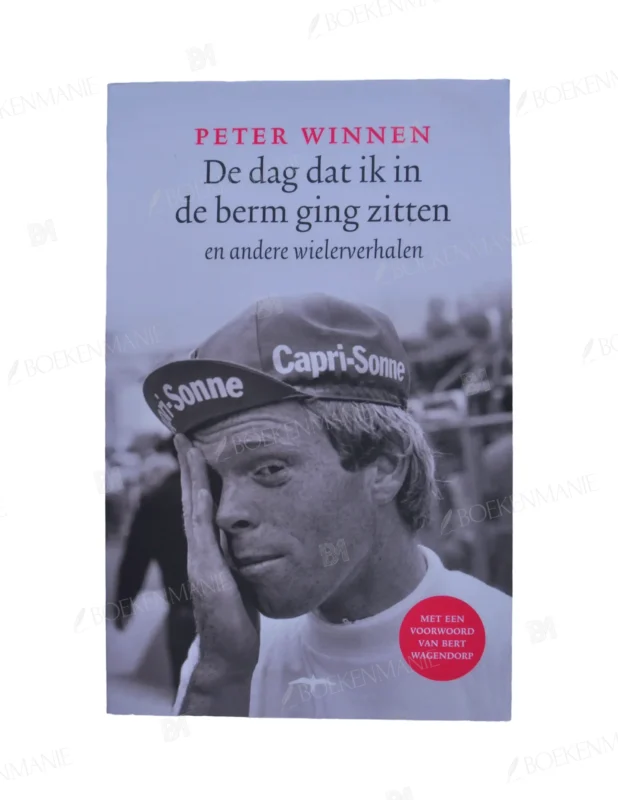 Photo of book Peter Winnen - De dag dat ik in de berm ging zitten en andere wielerverhalen
