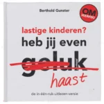 Photo of book Lastige kinderen heb jij even haast? / druk 1 - Berthold Gunster
