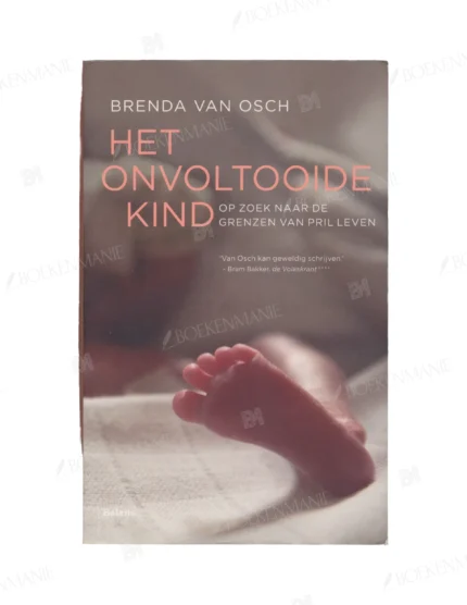 Photo of book Het onvoltooide kind / druk 1 - Brenda van Osch