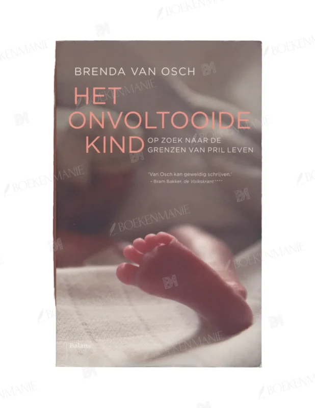 Photo of book Het onvoltooide kind / druk 1 - Brenda van Osch