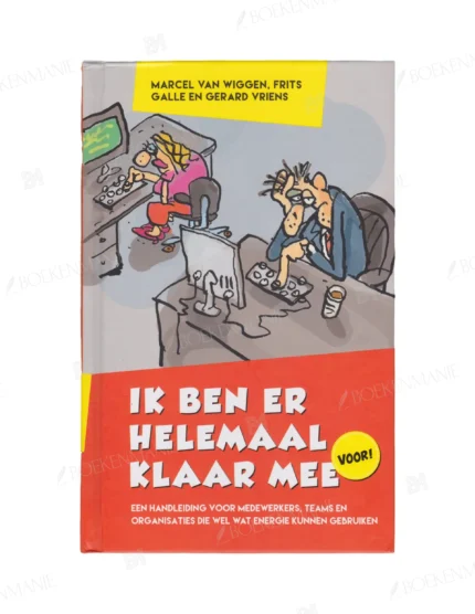Photo of book Ik ben er helemaal klaar mee - Marcel van Wiggen, Frits Galle, Gerard Vriens