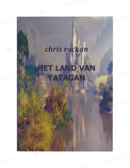 Photo of book Het land van Yatagan / druk 1 - Chris Rockan