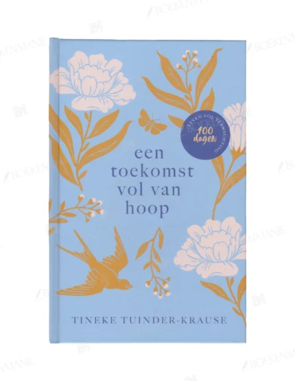 Photo of book Een toekomst vol van hoop Dagboek: 100 dagen leven vol verwachting - Tineke Tuinder-Krause