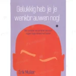 Photo of book Gelukkig heb je je wenkbrauwen nog! - Erik Muller