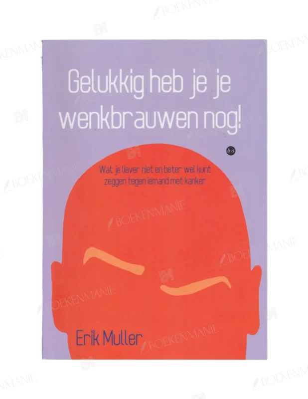 Photo of book Gelukkig heb je je wenkbrauwen nog! - Erik Muller