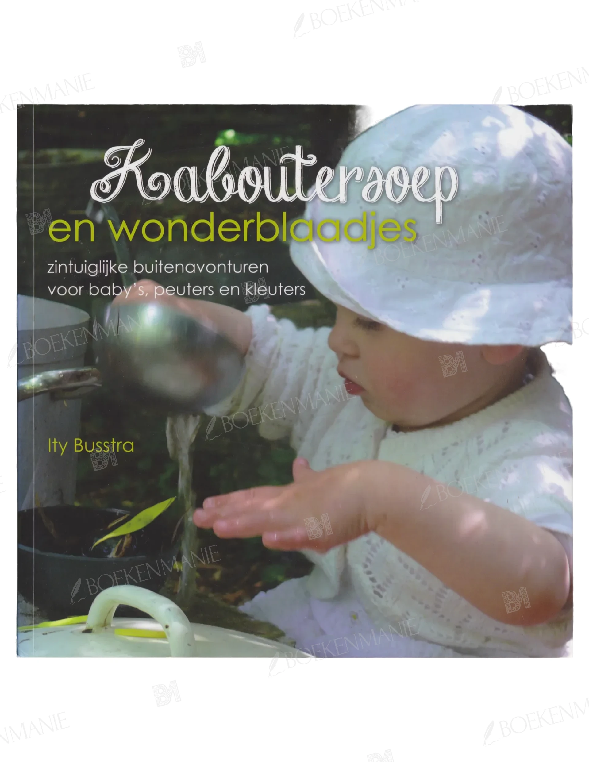 9789491557149.webp Photo of book Kaboutersoep en wonderblaadjes / druk 1 - Ity Busstra