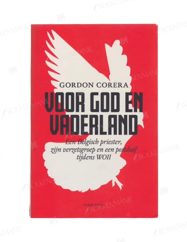 Photo of book Voor God en vaderland Een Belgisch priester, zijn verzetsgroep en hun postduiven tijdens WOII - Gordon Corera